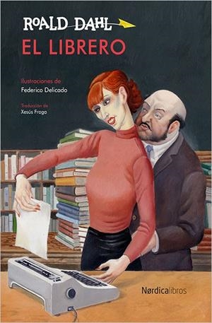 LIBRERO, EL | 9788416440634 | DAHL, ROALD | Llibreria L'Altell - Llibreria Online de Banyoles | Comprar llibres en català i castellà online - Llibreria de Girona
