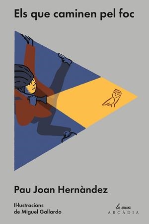 ELS QUE CAMINEN PEL FOC | 9788494468025 | HERNÀNDEZ I DE FUENMAYOR, PAU JOAN | Llibreria L'Altell - Llibreria Online de Banyoles | Comprar llibres en català i castellà online - Llibreria de Girona