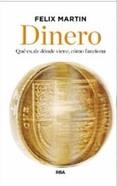 DINERO. QUÉ ES, DE DÓNDE VIENE, CÓMO FUNCIONA | 9788490563823 | MARTIN, FELIX | Llibreria Online de Banyoles | Comprar llibres en català i castellà online