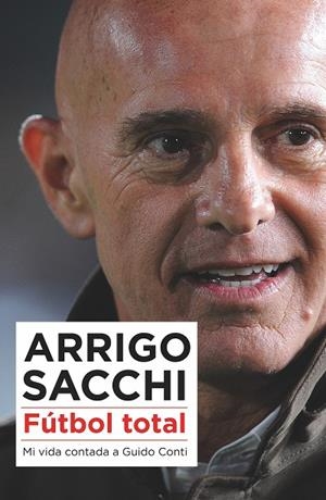 FÚTBOL TOTAL | 9788494418389 | SACCHI, ARRIGO | Llibreria Online de Banyoles | Comprar llibres en català i castellà online