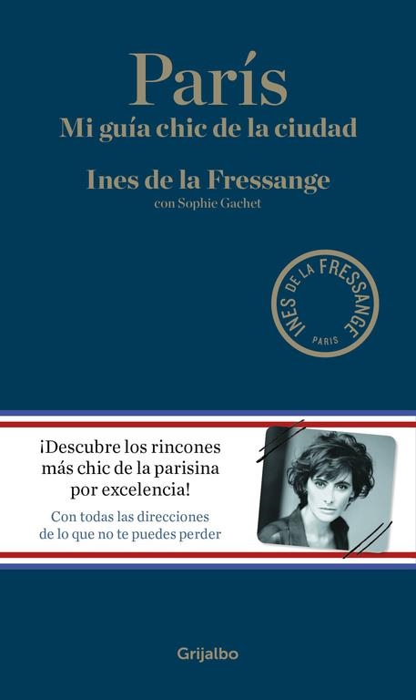 PARÍS | 9788416449309 | DE LA FRESSANGE, INES/GACHET, SOPHIE | Llibreria L'Altell - Llibreria Online de Banyoles | Comprar llibres en català i castellà online - Llibreria de Girona