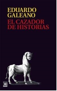 CAZADOR DE HISTORIAS, EL | 9788432318023 | GALIANO, EDUARDO | Llibreria L'Altell - Llibreria Online de Banyoles | Comprar llibres en català i castellà online - Llibreria de Girona
