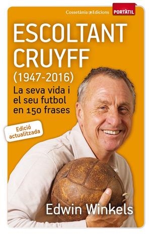 ESCOLTANT CRUYFF (1947-2016) | 9788490344880 | WINKELS, EDWIN | Llibreria L'Altell - Llibreria Online de Banyoles | Comprar llibres en català i castellà online - Llibreria de Girona