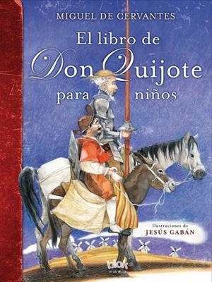LIBRO DE DON QUIJOTE PARA NIÑOS | 9788416075980 | MIQUEL DE CERVANTES | Llibreria Online de Banyoles | Comprar llibres en català i castellà online