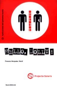 HELLO, DOLLY! | 9788476023440 | MURGADAS, FRANCESC | Llibreria L'Altell - Llibreria Online de Banyoles | Comprar llibres en català i castellà online - Llibreria de Girona