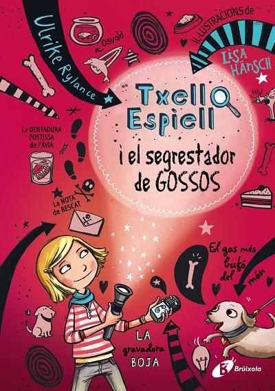 TXELL ESPIELL, 1. TXELL ESPIELL I EL SEGRESTADOR DE GOSSOS | 9788499066943 | RYLANCE, ULRIKE | Llibreria L'Altell - Llibreria Online de Banyoles | Comprar llibres en català i castellà online - Llibreria de Girona