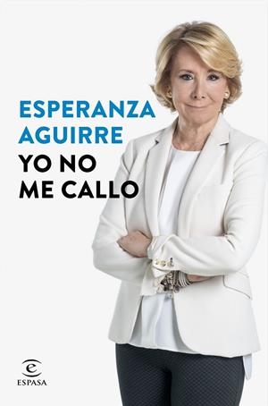 YO NO ME CALLO | 9788467046830 | AGUIRRE, ESPERANZA | Llibreria Online de Banyoles | Comprar llibres en català i castellà online