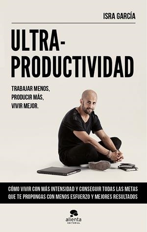 ULTRAPRODUCTIVIDAD | 9788416253692 | GARCÍA RODRÍGUEZ, ISRA | Llibreria L'Altell - Llibreria Online de Banyoles | Comprar llibres en català i castellà online - Llibreria de Girona