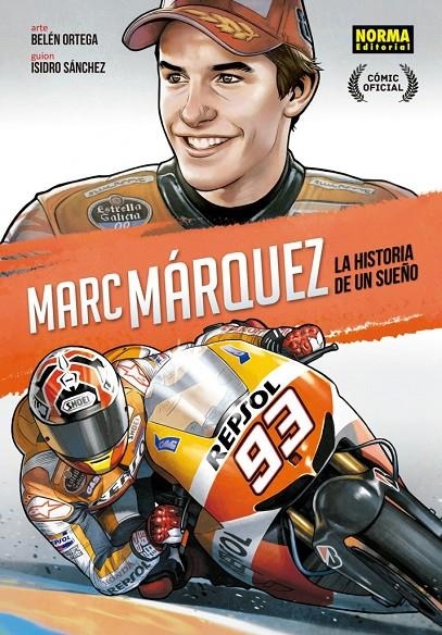 MARC MÁRQUEZ: LA HISTORIA DE UN SUEÑO | 9788467923216 | BELÉN ORTEGA, ISIDRO SÁNCHEZ | Llibreria Online de Banyoles | Comprar llibres en català i castellà online
