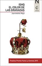 ISHQ EL COLOR DE LAS GRANADAS | 9788494487194 | MOYA, JUAN ANDRÉS | Llibreria L'Altell - Llibreria Online de Banyoles | Comprar llibres en català i castellà online - Llibreria de Girona