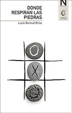 DONDE RESPIRAN LAS PIEDRAS | 9788494522307 | LUCÍA BORONAT BRISA | Llibreria L'Altell - Llibreria Online de Banyoles | Comprar llibres en català i castellà online - Llibreria de Girona