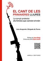 CANT DE LES PRIMAVERES LLIURES, EL | 9788494522345 | LLUÍS ARAGONÈS / DELGADO DE TORRES | Llibreria L'Altell - Llibreria Online de Banyoles | Comprar llibres en català i castellà online - Llibreria de Girona