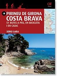 PIRINEU DE GIRONA: COSTA BRAVA | 9788484786740 | LARA, SERGI | Llibreria L'Altell - Llibreria Online de Banyoles | Comprar llibres en català i castellà online - Llibreria de Girona