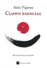 CLOWN ESENCIAL | 9788416145232 | VIGNEAU, ALAIN | Llibreria L'Altell - Llibreria Online de Banyoles | Comprar llibres en català i castellà online - Llibreria de Girona