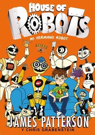 MI HERMANO ROBOT | 9788424655471 | PATTERSON, JAMES/GRABENSTEIN, CHRIS | Llibreria Online de Banyoles | Comprar llibres en català i castellà online