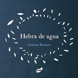 HEBRA DE AGUA | 9788415357957 | ROMERO RODRÍGUEZ, GIMENA | Llibreria Online de Banyoles | Comprar llibres en català i castellà online