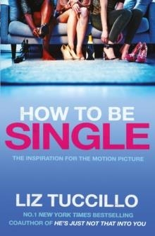 HOW TO BE SINGLE | 9781471146619 | TUCCILLO LIZ | Llibreria L'Altell - Llibreria Online de Banyoles | Comprar llibres en català i castellà online - Llibreria de Girona