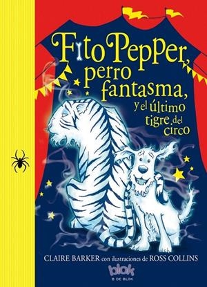 FITO PEPPER Y EL ÚLTIMO TIGRE DEL CIRCO | 9788416075867 | BARKER/COLLINS | Llibreria L'Altell - Llibreria Online de Banyoles | Comprar llibres en català i castellà online - Llibreria de Girona