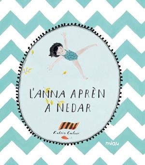 L'ANNA APRÈN A NEDAR | 9788416434329 | COETZER, KATRIN | Llibreria L'Altell - Llibreria Online de Banyoles | Comprar llibres en català i castellà online - Llibreria de Girona