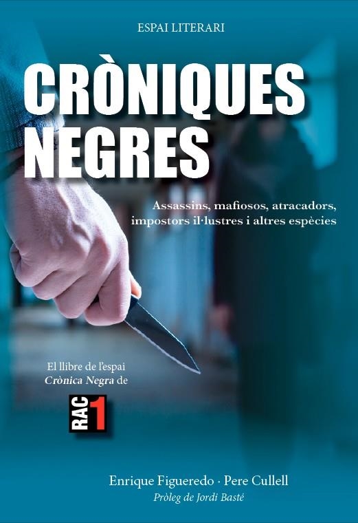 CRÒNIQUES NEGRES | 9788494238444 | FIGUEREDO NAVARRO, ENRIQUE/CULLELL VIÑOLAS, PERE | Llibreria Online de Banyoles | Comprar llibres en català i castellà online