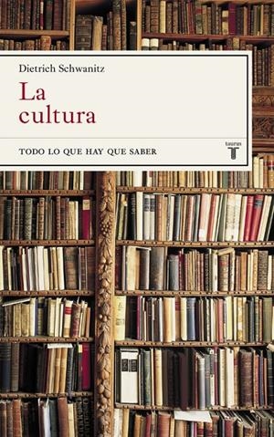 CULTURA, LA | 9788430618118 | SCHWANITZ, DIETRICH | Llibreria L'Altell - Llibreria Online de Banyoles | Comprar llibres en català i castellà online - Llibreria de Girona