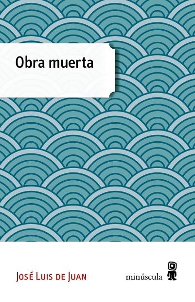 OBRA MUERTA | 9788494353994 | DE JUAN CLAR, JOSÉ LUIS | Llibreria L'Altell - Llibreria Online de Banyoles | Comprar llibres en català i castellà online - Llibreria de Girona