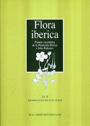 FLORA IBERICA. VOL. IX: RHAMNACEAE-POLYGALACEAE | 9788400099862 | REAL JARDÍN BOTÁNICO, CSIC | Llibreria L'Altell - Llibreria Online de Banyoles | Comprar llibres en català i castellà online - Llibreria de Girona