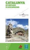 CATALUNYA 20 REFUGIS 32 EXCURSIONS | 9788480906500 | ROCA JOSEP LLUÍS | Llibreria L'Altell - Llibreria Online de Banyoles | Comprar llibres en català i castellà online - Llibreria de Girona