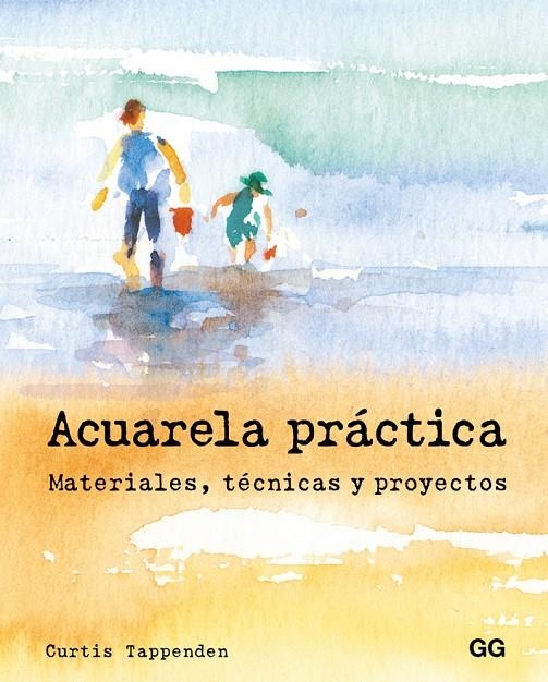 ACUARELA PRÁCTICA | 9788425229008 | TAPPENDEN, CURTIS | Llibreria L'Altell - Llibreria Online de Banyoles | Comprar llibres en català i castellà online - Llibreria de Girona