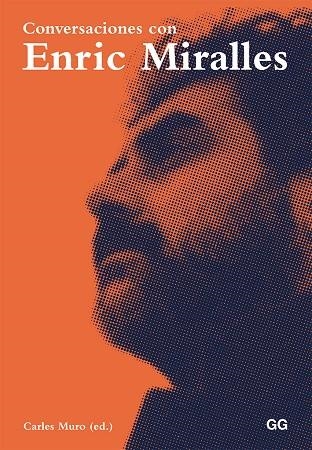 CONVERSACIONES CON ENRIC MIRALLES | 9788425228346 | CARLES MURO | Llibreria L'Altell - Llibreria Online de Banyoles | Comprar llibres en català i castellà online - Llibreria de Girona