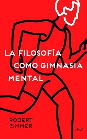 FILOSOFÍA COMO GIMNASIA MENTAL, LA | 9788434423572 | ZIMMER, ROBERT | Llibreria L'Altell - Llibreria Online de Banyoles | Comprar llibres en català i castellà online - Llibreria de Girona