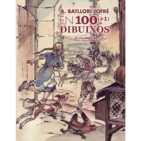 A BATLLORI JOFRE EN 100 DIBUIXOS | 9788441224506 | BATLLORI TONI | Llibreria L'Altell - Llibreria Online de Banyoles | Comprar llibres en català i castellà online - Llibreria de Girona