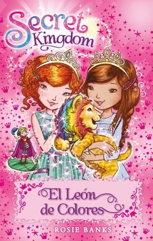 SECRET KINGDOM 22. EL LEÓN DE COLORES | 9788424657413 | BANKS, ROSIE | Llibreria Online de Banyoles | Comprar llibres en català i castellà online