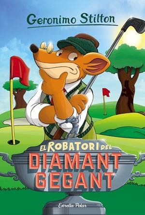 EL ROBATORI DEL DIAMANT GEGANT | 9788416522439 | GERONIMO STILTON | Llibreria Online de Banyoles | Comprar llibres en català i castellà online