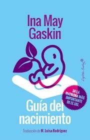 GUÍA DEL NACIMIENTO | 9788494531194 | INA MAY GASKIN | Llibreria L'Altell - Llibreria Online de Banyoles | Comprar llibres en català i castellà online - Llibreria de Girona