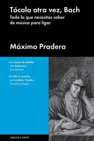 TÓCALA OTRA VEZ, BACH | 9788415996804 | PRADERA, MÁXIMO | Llibreria L'Altell - Llibreria Online de Banyoles | Comprar llibres en català i castellà online - Llibreria de Girona