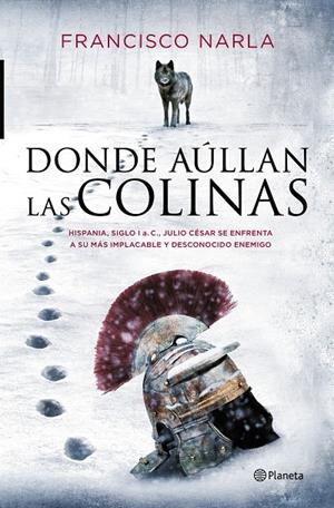 DONDE AÚLLAN LAS COLINAS | 9788408141013 | NARLA, FRANCISCO | Llibreria L'Altell - Llibreria Online de Banyoles | Comprar llibres en català i castellà online - Llibreria de Girona