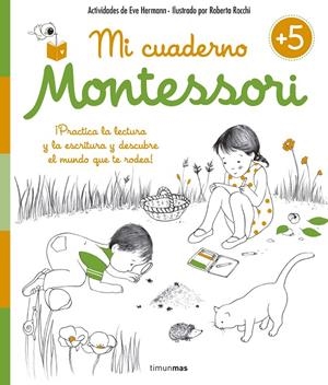 MI CUADERNO MONTESSORI +5 | 9788408155010 | ÉVE HERRMANN/ROBERTA ROCCHI | Llibreria L'Altell - Llibreria Online de Banyoles | Comprar llibres en català i castellà online - Llibreria de Girona