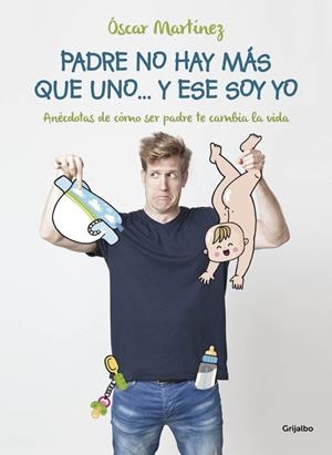 PADRE NO HAY MÁS QUE UNO... Y ESE SOY YO | 9788416449361 | MARTINEZ, OSCAR | Llibreria L'Altell - Llibreria Online de Banyoles | Comprar llibres en català i castellà online - Llibreria de Girona