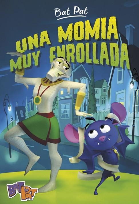 UNA MOMIA MUY ENROLLADA (BAT PAT 2) | 9788490435892 | PAVANELLO, ROBERTO | Llibreria L'Altell - Llibreria Online de Banyoles | Comprar llibres en català i castellà online - Llibreria de Girona