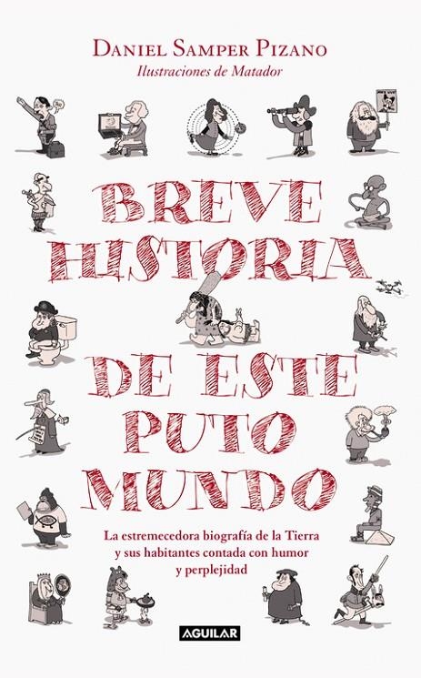 BREVE HISTORIA DE ESTE PUTO MUNDO | 9788403515109 | SAMPER PIZANO, DANIEL | Llibreria L'Altell - Llibreria Online de Banyoles | Comprar llibres en català i castellà online - Llibreria de Girona