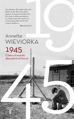 1945. CÓMO EL MUNDO DESCUBRIÓ EL HORROR | 9788430617777 | WIEVIORKA, ANNETTE | Llibreria L'Altell - Llibreria Online de Banyoles | Comprar llibres en català i castellà online - Llibreria de Girona