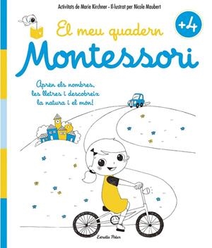 EL MEU QUADERN MONTESSORI +4 | 9788416522200 | MARIE KIRCHNER/NICOLE MAUBERT | Llibreria Online de Banyoles | Comprar llibres en català i castellà online