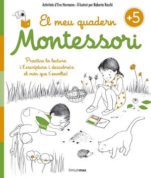 EL MEU QUADERN MONTESSORI +5 | 9788416522217 | ÉVE HERRMANN/ROBERTA ROCCHI | Llibreria L'Altell - Llibreria Online de Banyoles | Comprar llibres en català i castellà online - Llibreria de Girona