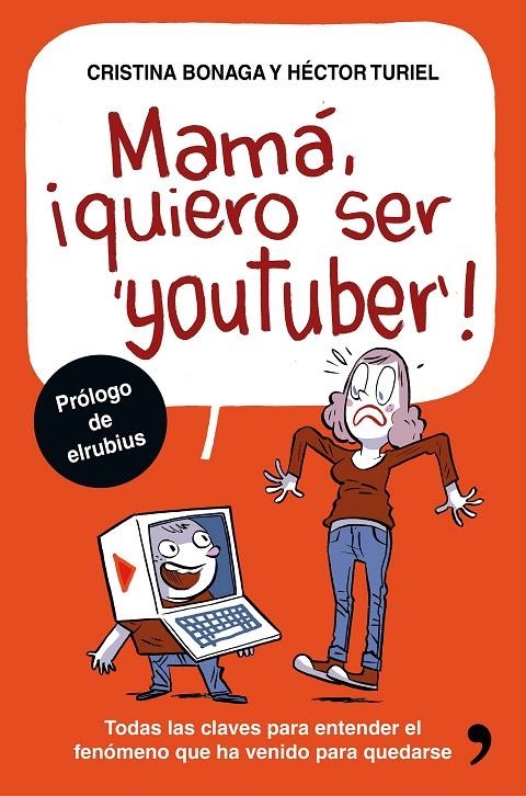 MAMÁ, QUIERO SER YOUTUBER | 9788499985527 | HÉCTOR TURIEL/CRISTINA BONAGA | Llibreria L'Altell - Llibreria Online de Banyoles | Comprar llibres en català i castellà online - Llibreria de Girona