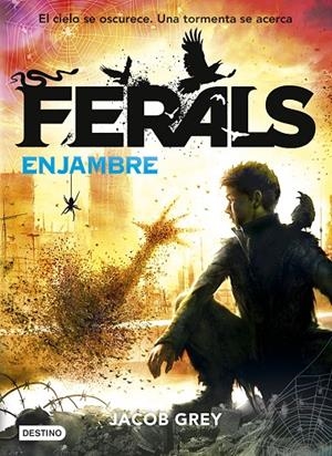 FERALS. ENJAMBRE | 9788408155232 | JACOB GREY | Llibreria Online de Banyoles | Comprar llibres en català i castellà online