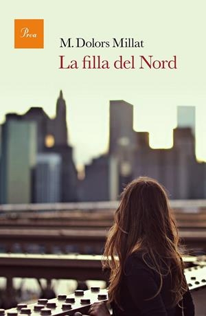 FILLA DEL NORD, LA | 9788475886183 | MILLAT, M. DOLORS | Llibreria L'Altell - Llibreria Online de Banyoles | Comprar llibres en català i castellà online - Llibreria de Girona