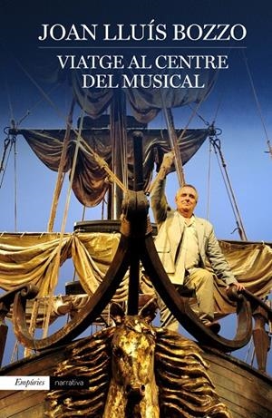 VIATGE AL CENTRE DEL MUSICAL | 9788416367603 | BOZZO, JOAN LLUÍS | Llibreria L'Altell - Llibreria Online de Banyoles | Comprar llibres en català i castellà online - Llibreria de Girona
