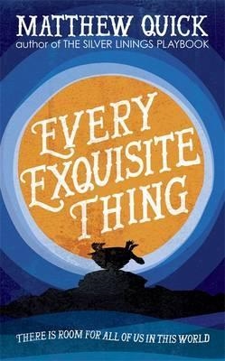 EVERY EXQUISITE THING | 9781472229557 | QUICK, MATTHEW | Llibreria L'Altell - Llibreria Online de Banyoles | Comprar llibres en català i castellà online - Llibreria de Girona