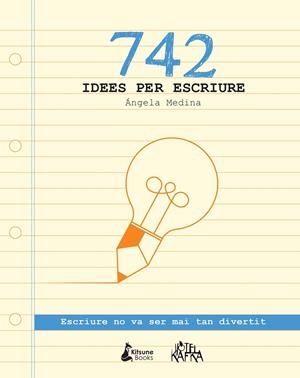 742 IDEES PER ESCRIURE | 9788416788026 | MEDINA, ÁNGELA | Llibreria L'Altell - Llibreria Online de Banyoles | Comprar llibres en català i castellà online - Llibreria de Girona